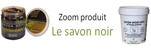Le savon noir, le soin du corps et l'entretien écolo!