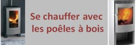 Choisir un poêle à bois, le guide d'achat complet