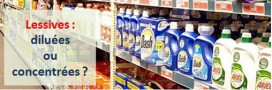Lessives diluées ou lessives concentrées, que choisir ?