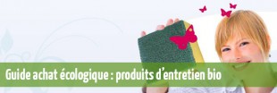 Guide d'achat écologique : produits d'entretien Bio
