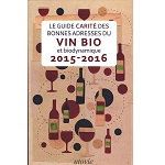 Guide Carité des Bonnes adresses du vin bio et biodynamique 2015-2016 