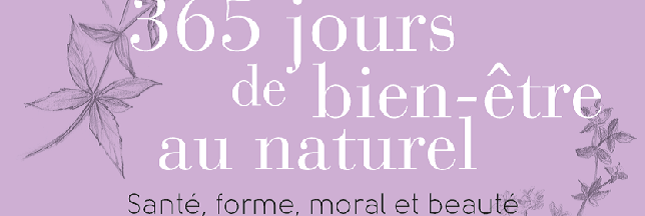 Sélection livre – 365 jours de bien-être au naturel – Véronique Desarzens