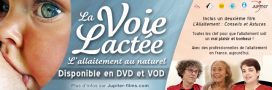 Sélection film : La Voie Lactée, l’allaitement au naturel