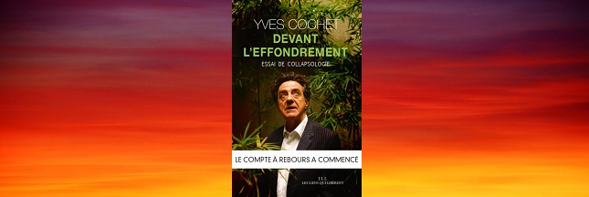 Sélection livre – Yves Cochet, Devant l’effondrement