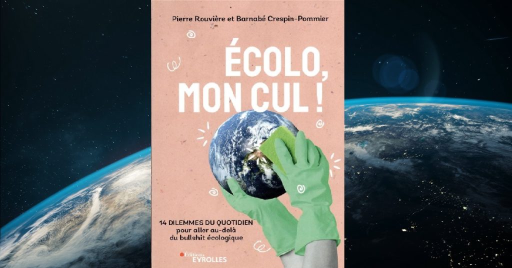 ‘Écolo, mon cul !’ Le livre anti greenwashing