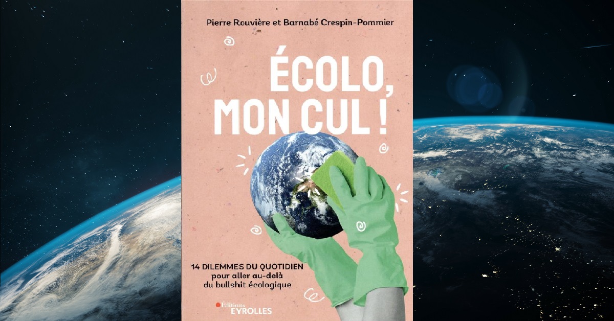 'Écolo, mon cul !' Le livre anti greenwashing
